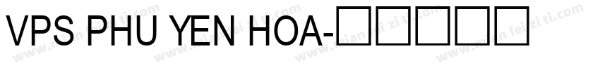 VPS Phu Yen Hoa字体转换